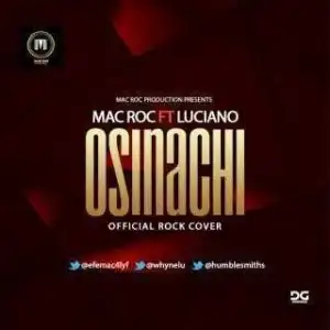 Mac Roc - Osinachi (Rock Version) (ft. Humble Smiths X Luciano)